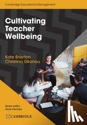 Brierton, Kate, Gkonou, Christina - Cultivating Teacher Wellbeing Paperback