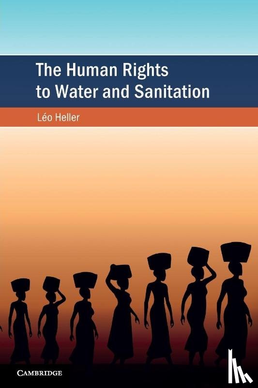 Heller, Leo - The Human Rights to Water and Sanitation