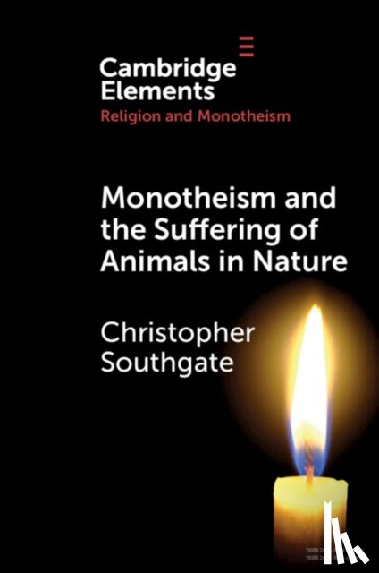 Southgate, Christopher (University of Exeter) - Monotheism and the Suffering of Animals in Nature