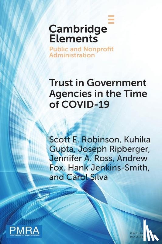 Robinson, Scott E. (University of Oklahoma), Gupta, Kuhika (University of Oklahoma), Ripberger, Joseph (University of Oklahoma), Ross, Jennifer A. (University of Oklahoma) - Trust in Government Agencies in the Time of COVID-19