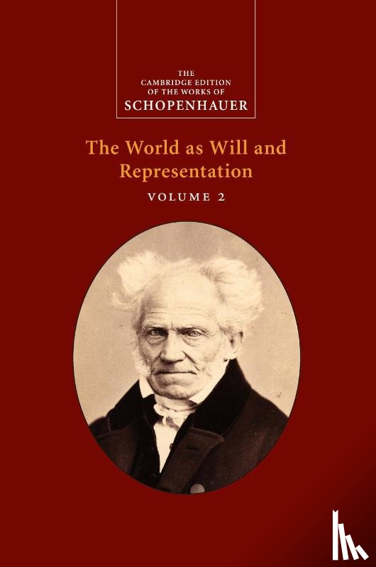 Schopenhauer, Arthur - Schopenhauer: The World as Will and Representation: Volume 2