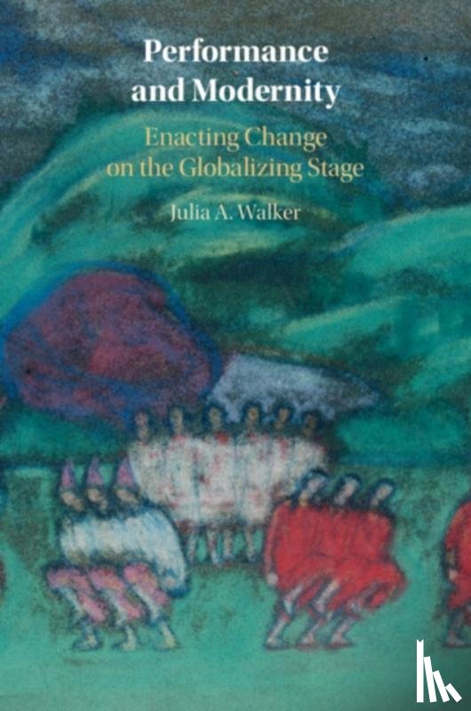 Walker, Julia A. (Washington University - Performance and Modernity
