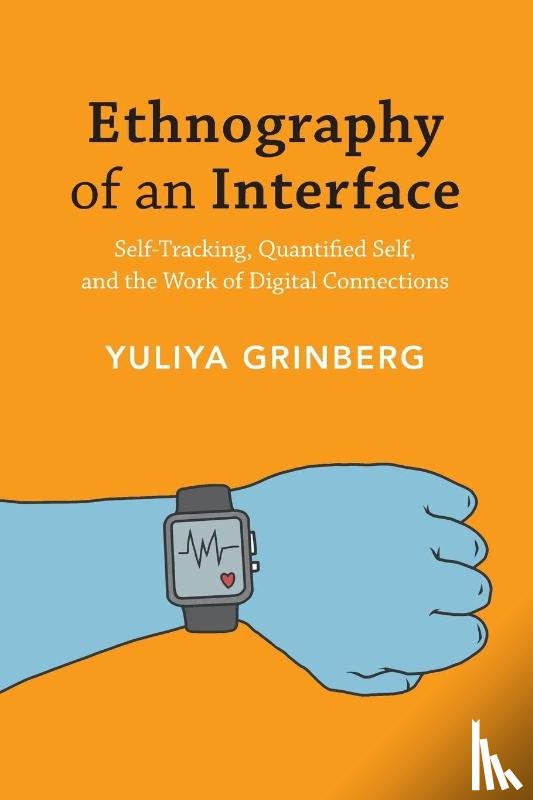 Grinberg, Yuliya - Ethnography of an Interface
