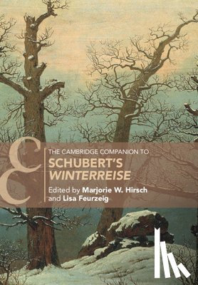  - The Cambridge Companion to Schubert's ‘Winterreise'