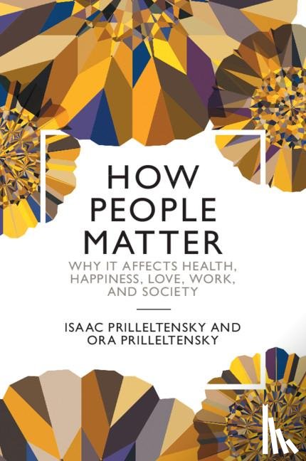 Prilleltensky, Isaac (University of Miami), Prilleltensky, Ora (University of Miami) - How People Matter