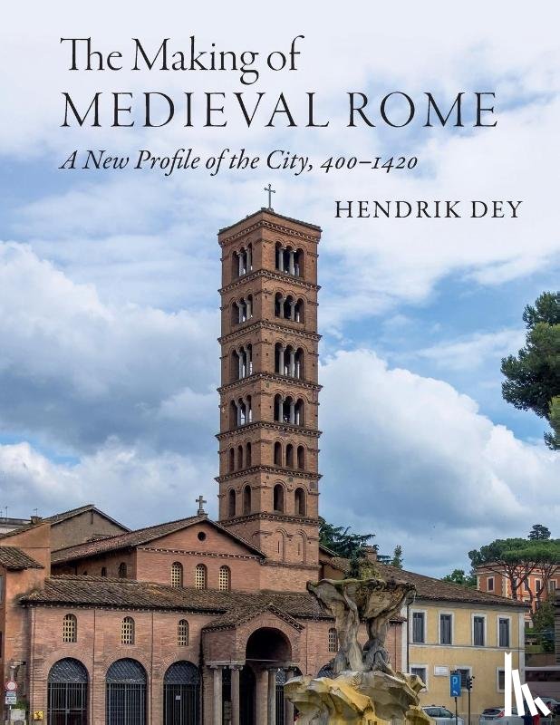 Dey, Hendrik (Hunter College - The Making of Medieval Rome