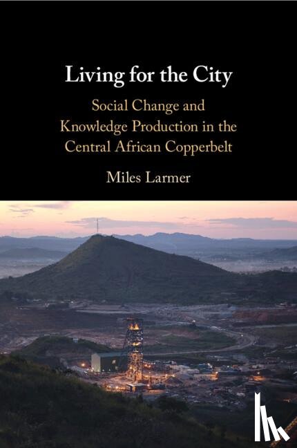 Larmer, Miles (University of Oxford) - Living for the City