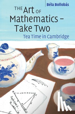 Bollobas, Bela (University of Cambridge) - The Art of Mathematics – Take Two