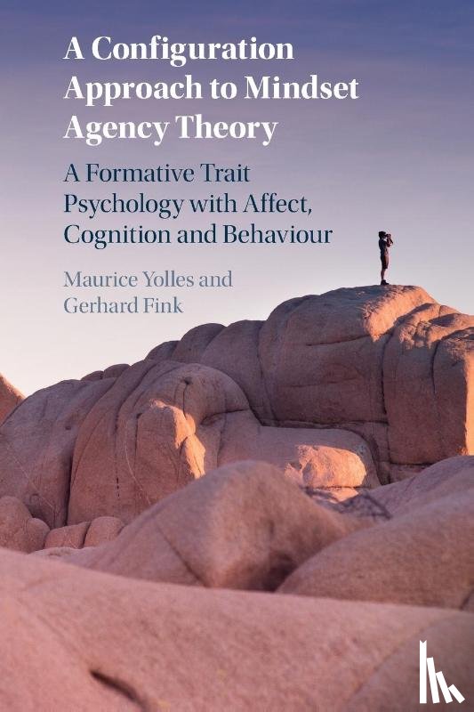 Yolles, Maurice (Liverpool John Moores University), Fink, Gerhard - A Configuration Approach to Mindset Agency Theory