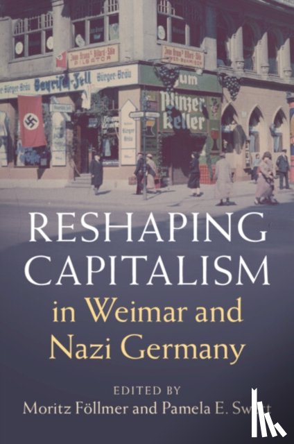  - Reshaping Capitalism in Weimar and Nazi Germany