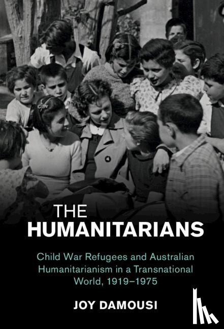 Damousi, Joy (Australian Catholic University - The Humanitarians