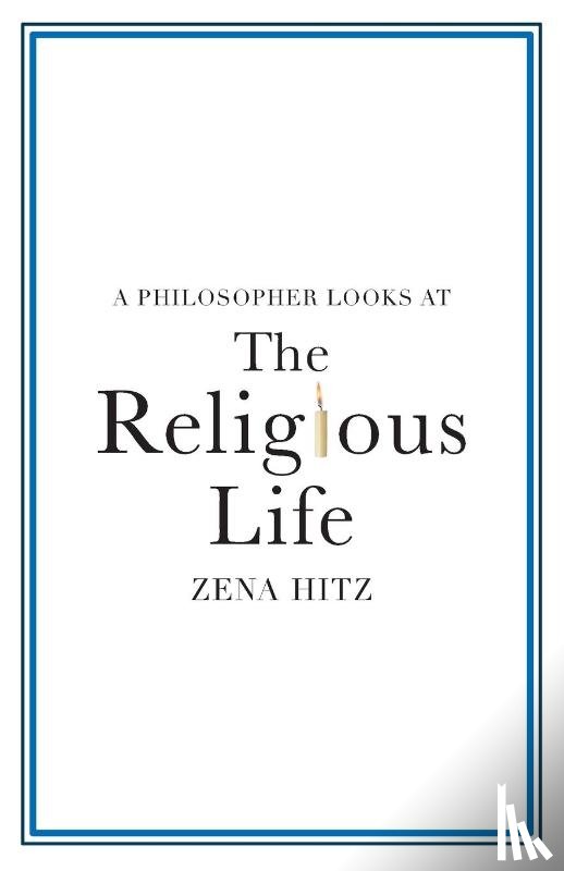 Hitz, Zena (St John's College - A Philosopher Looks at the Religious Life