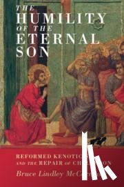 McCormack, Bruce Lindley (Princeton Theological Seminary - The Humility of the Eternal Son