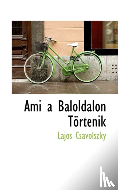 Csvolszky, Lajos - Ami a Baloldalon T Rt Nik