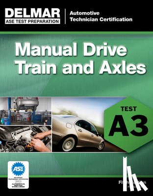 Delmar Learning - ASE Test Preparation- A3 Manual Drive Trains and Axles