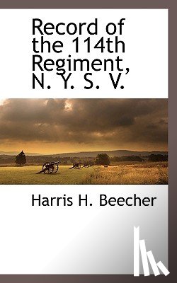 Beecher, Harris H - Record of the 114th Regiment, N. Y. S. V.
