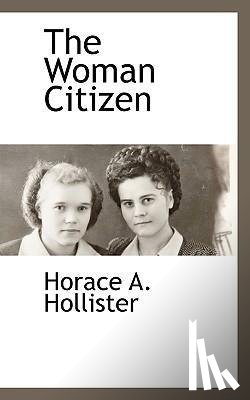 Hollister, Horace A - The Woman Citizen