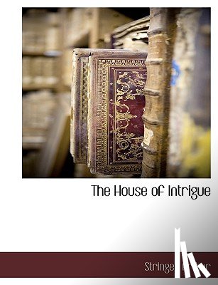 Arthur, Stringer - The House of Intrigue
