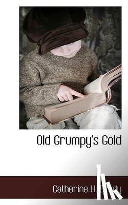 Brady, Catherine H - Old Grumpy's Gold