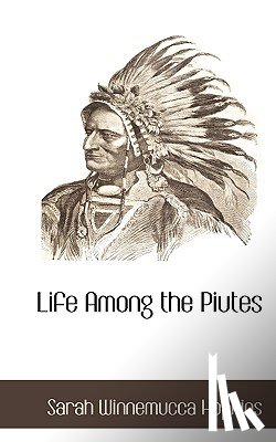 Hopkins, Sarah Winnemucca - Life Among the Piutes