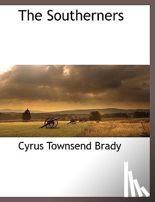 Brady, Cyrus Townsend - The Southerners