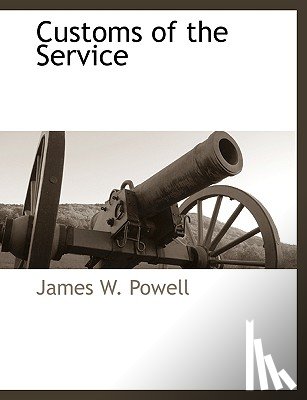 Powell, James W - Customs of the Service