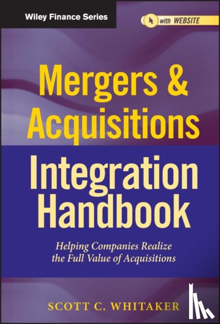 Whitaker, Scott C. (Whitaker & Company - Mergers & Acquisitions Integration Handbook, + Website