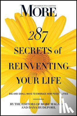 MORE Magazine - MORE Magazine 287 Secrets of Reinventing Your Life