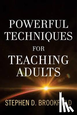 Brookfield, Stephen D. - POWERFUL TECHNIQUES FOR TEACHI