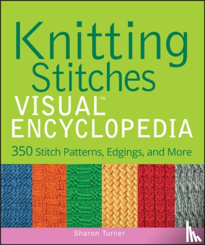 Turner, Sharon - Knitting Stitches VISUAL Encyclopedia