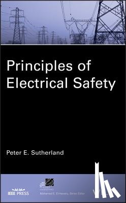 Sutherland, Peter E. - Principles of Electrical Safety