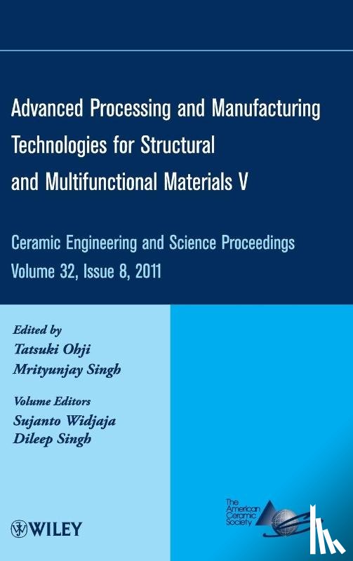  - Advanced Processing and Manufacturing Technologies for Structural and Multifunctional Materials V, Volume 32, Issue 8