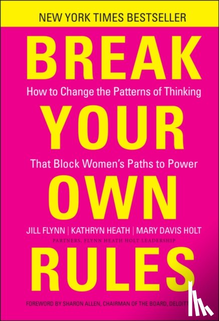 Flynn, Jill, Heath, Kathryn, Holt, Mary Davis - Break Your Own Rules