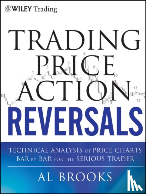 Brooks, Al - Trading Price Action Reversals