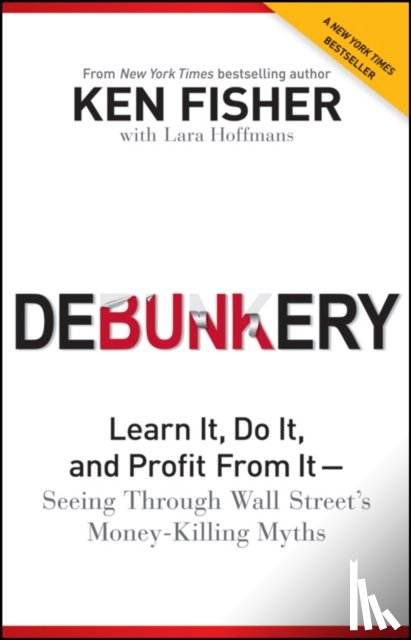 Kenneth L. Fisher, Lara W. Hoffmans - Debunkery