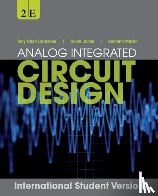 Carusone, Tony Chan (University of Toronto, Johns, David A. (University of Toronto, Martin, Kenneth W. (University of Toronto - Analog Integrated Circuit Design, International Student Version
