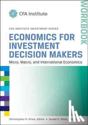 Piros, Christopher D. (PNC Financial Services Group, Pinto, Jerald E. (TRM Services) - Economics for Investment Decision Makers