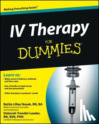 Nosek, Bettie Lilley, Trendel-Leader, Deborah - IV Therapy For Dummies