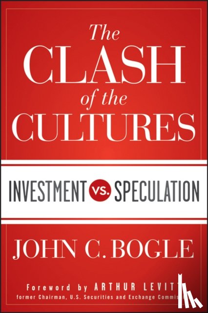 Bogle, John C. - The Clash of the Cultures
