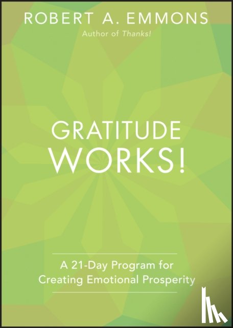 Emmons, Robert A. - Gratitude Works!