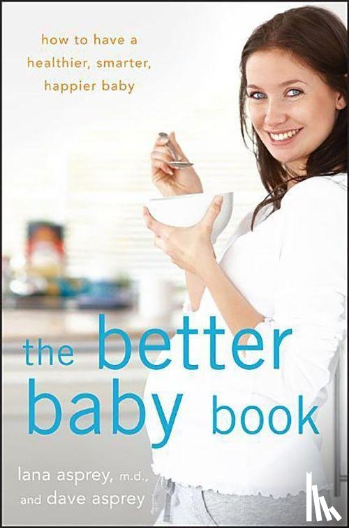 Asprey, Lana, Asprey, David - BETTER BABY BK
