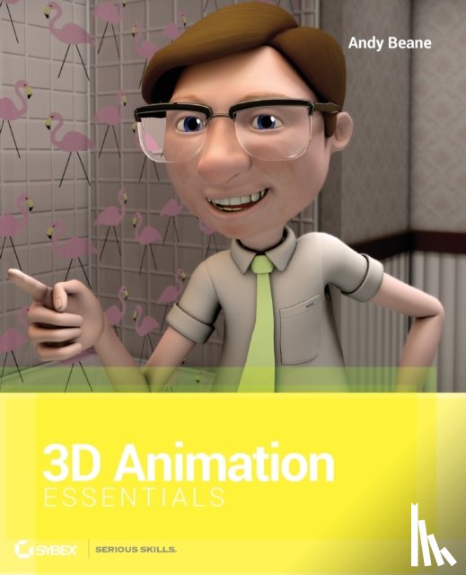 Beane, Andy - 3D Animation Essentials