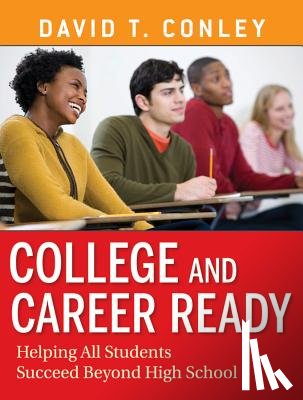 Conley, David T. (University of Oregon) - College and Career Ready