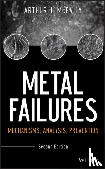 McEvily, Arthur J. (Ford Motor Company; University of Connecticut, Kasivitamnuay, Jirapong (University in Bangkok - Metal Failures