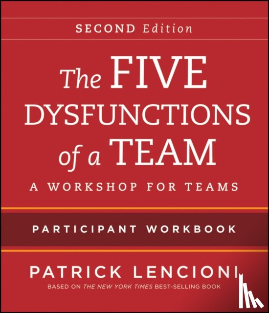 Lencioni, Patrick M. (Emeryville - The Five Dysfunctions of a Team