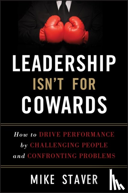 Staver, Mike - Leadership Isn't For Cowards