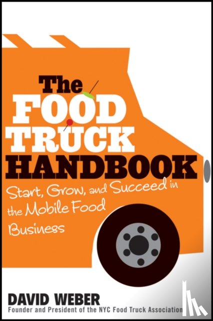 Weber, David - The Food Truck Handbook