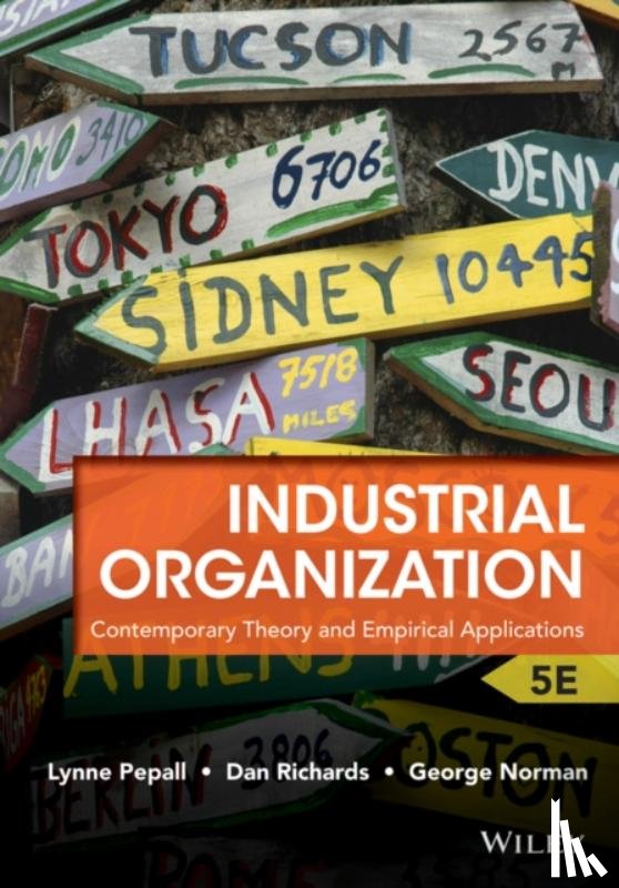 Pepall, Lynne (Tufts University), Richards, Dan (Tufts University), Norman, George (Tufts University) - Industrial Organization