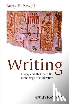 Powell, Barry B. (University of Wisconsin) - Writing - Theory and History of the Technology of Civilization
