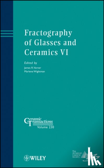 Varner, James R. (Alfred University), Wightman, Marlene - Fractography of Glasses and Ceramics VI